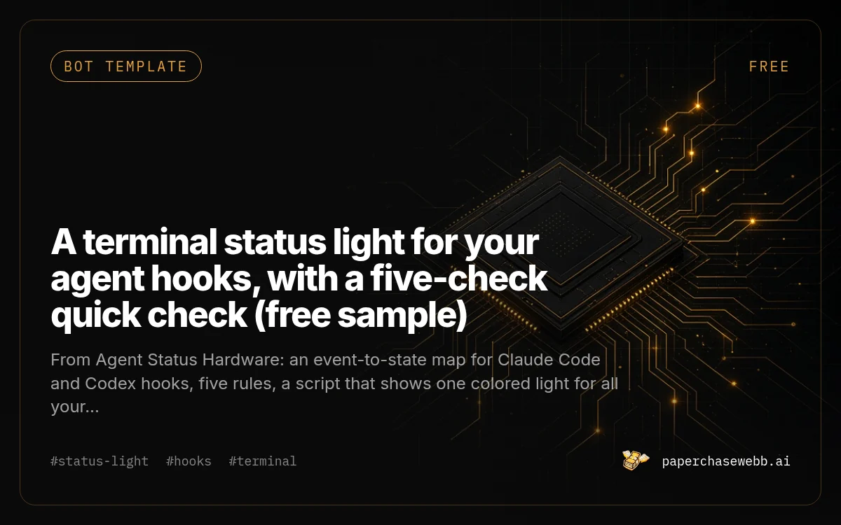 Preview card for A terminal status light for your agent hooks, with a five-check quick check (free sample)