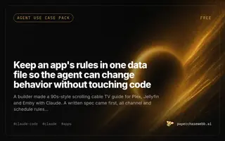 Preview card for Keep an app's rules in one data file so the agent can change behavior without touching code