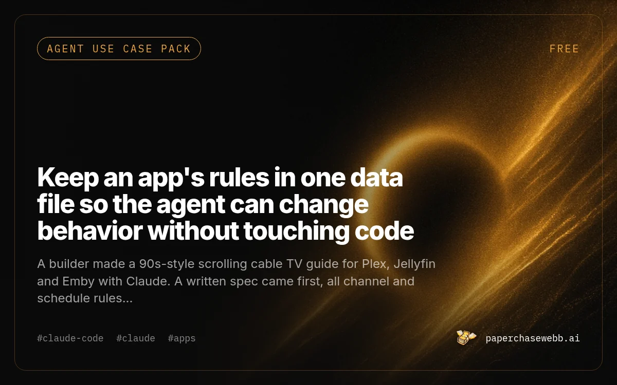 Preview card for Keep an app's rules in one data file so the agent can change behavior without touching code