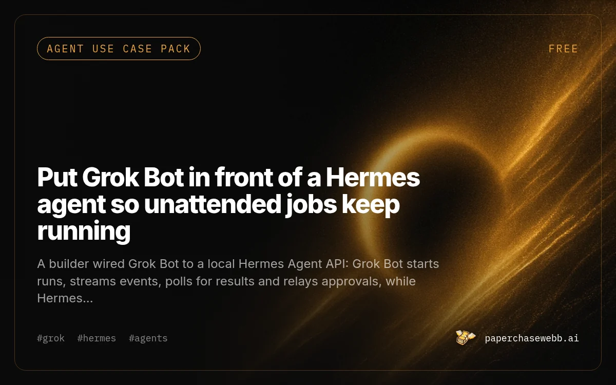 Preview card for Put Grok Bot in front of a Hermes agent so unattended jobs keep running