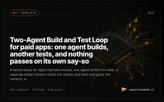 Preview card for Two-Agent Build and Test Loop for paid apps