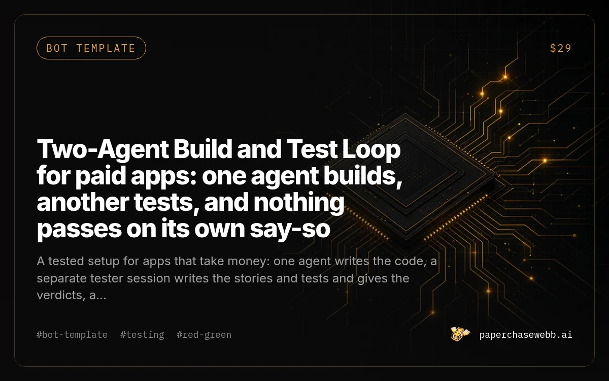 Preview card for Two-Agent Build and Test Loop for paid apps